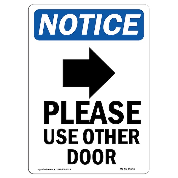Safety Sign, OSHA Notice, 18" Height, NOTICE Please Use Other Door Sign With Symbol, Portrait